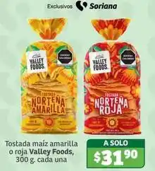 Soriana Híper Valley foods - tostada maiz amarilla o roja oferta