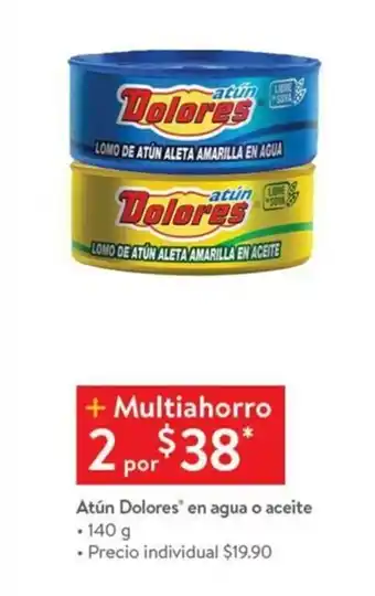 Walmart Atun Dolores en Agua o Aceite oferta