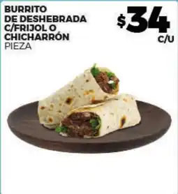 Merco Burrito de deshebrada c/frijol o chicharrón pieza oferta