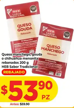 HEB heb queso manchego gouda o chihuahua menonita oferta