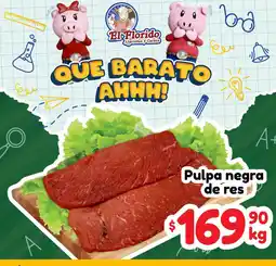 El Florido El Florido Pulpa negra de res oferta