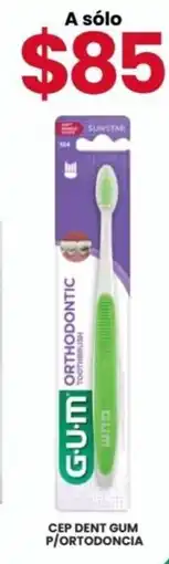 Farmapronto Cep dent gum p/ortodoncia oferta