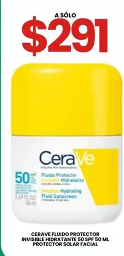 Farmapronto Cerave fluido protector invisible hidratante 50 spf 50 ml protector solar facial oferta