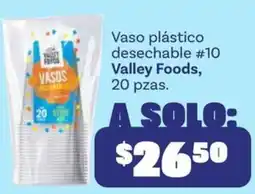 Soriana Mercado Valley Foods Vaso plástico desechable #10 oferta