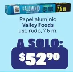 Soriana Mercado Valley Foods papel aluminio uso rudo oferta