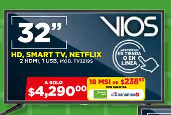 Soriana Híper VIOS HD Smart TV NETFLIX 32" oferta