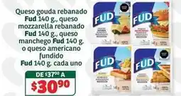 Soriana Híper Fud - queso gouda rebanado, queso mozzarella rebanado, queso manchego, queso americano fundido oferta