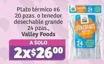 Soriana Híper Valley foods - plato térmico #6 20 pzas. o tenedor desechable grande 24 pzas oferta