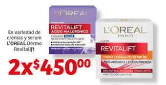 Soriana Híper En variedad de cremas y serum L'OREAL Dermo Revitalift oferta