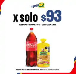 Super Q Coca-cola tostadas charras oferta