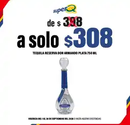 Super Q Tequila reserva don armando plata oferta