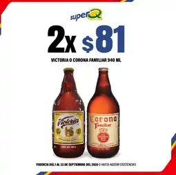 Super Q Victoria o corona familiar oferta