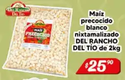 El Florido Del Rancho Del Tío Maíz precocido blanco nixtamalizado oferta