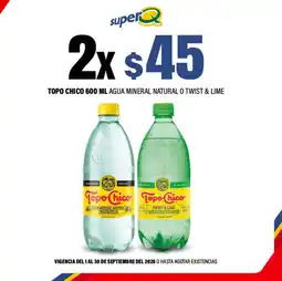 Super Q Topo chico agua mineral natural o twist & lime oferta