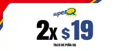 Super Q superQ taco de piña sq oferta