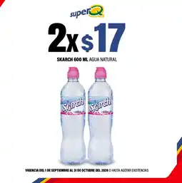 Super Q Skarch agua natural oferta