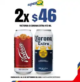 Super Q Victoria o corona extra oferta