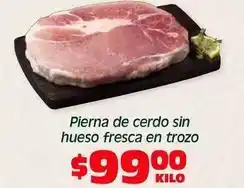 Soriana Híper Fresca - pierna de cerdo sin hueso fresca en trozo oferta