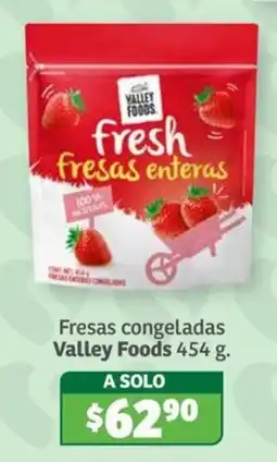 Soriana Súper Valley Foods fresas enteras oferta