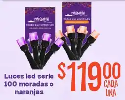 Soriana Mercado Luces led serie 100 moradas o naranjas oferta