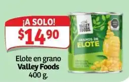 Soriana Mercado Valley Foods Elote en grano oferta