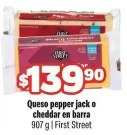Smart & Final First Street Queso pepper jack o cheddar en barra oferta