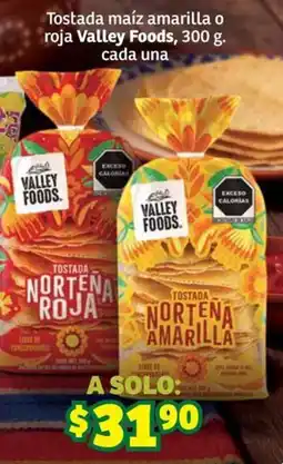 Soriana Súper Valley Foods Tostada Norteña Roja Tostada Norteña Amarilla oferta