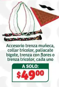 Soriana Híper Accesorio trenza muñeca, collar tricolor, paliacate bigote, trenza con flores o trenza tricolor oferta