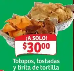 Soriana Híper Totopos, tostadas y tirita de tortilla oferta