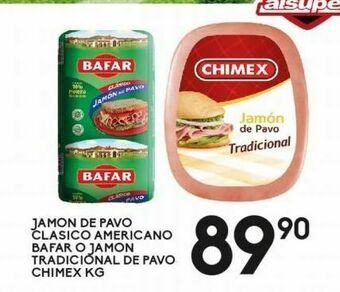 Alsuper Jamón de pavo clasico americano bafar kg o jamón tradicional pavo chimex kg oferta