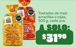 Soriana Híper Valley foods - tostadas de maíz amarillas o rojas oferta