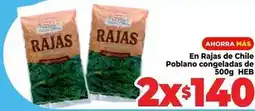 HEB Heb - rajas de chile poblano congeladas oferta