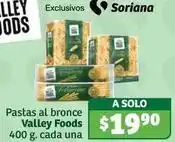 Soriana Híper Valley foods - pastas al bronce oferta