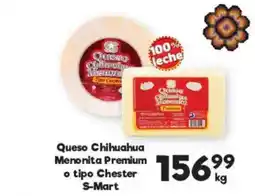 S-Mart Queso Chihuahua Menonita Premium o tipo Chester oferta