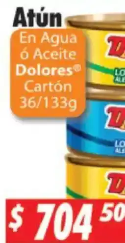 Casa Ley Dolores Atún En Agua ó Aceite oferta