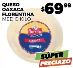 Merco florentina queso oaxaca oferta