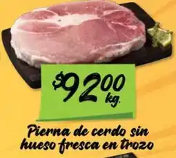 Soriana Mercado Pierna de cerdo sin hueso fresca en trozo oferta
