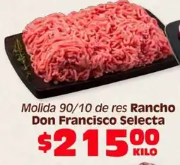 Soriana Híper Don Francisco Selecta Molida 90/10 de res Rancho oferta