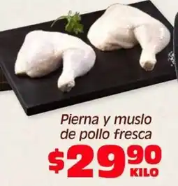 Soriana Híper Pierna y muslo de pollo fresca oferta