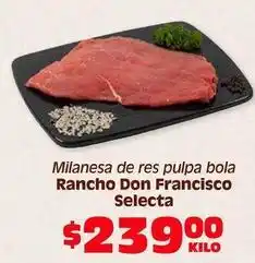 Soriana Híper Don francisco - milanesa de res pulpa bola selecta oferta