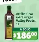 Soriana Híper Valley foods - aceite oliva extra virgen oferta