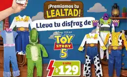 Soriana Mercado Disney - lleva tu disfraz de toy story 5 oferta