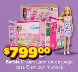 Soriana Mercado Barbie Dream Land set de juego casa Glam con muñeca oferta