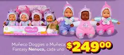 Soriana Express Nenuco Muñeco Doggies o Muñeca Fantasy oferta