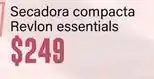 Soriana Híper Revlon - secadora compacta essentials oferta