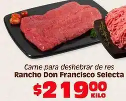 Soriana Híper Don francisco - carne para deshebrar de res oferta