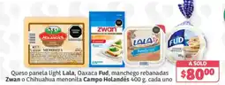 Soriana Híper Lala Queso panela light, Fud Queso Oaxaca, Zwan Manchego rebanadas, Campo Holandés Chihuahua menonita oferta