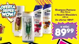S-Mart Shampoo Pantene o Head & Shoulders oferta