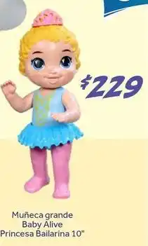 Soriana Híper Baby alive - muñeca grande princesa bailarina 10 oferta