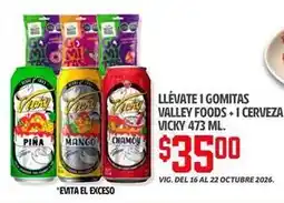 Soriana Híper Valley foods - gomitas + cerveza vicky oferta